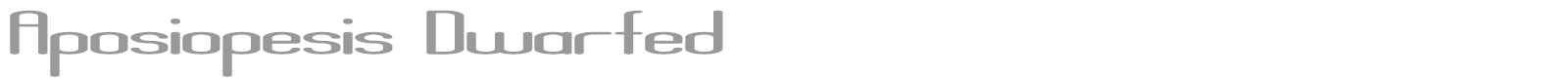 Aposiopesis Dwarfed font preview
